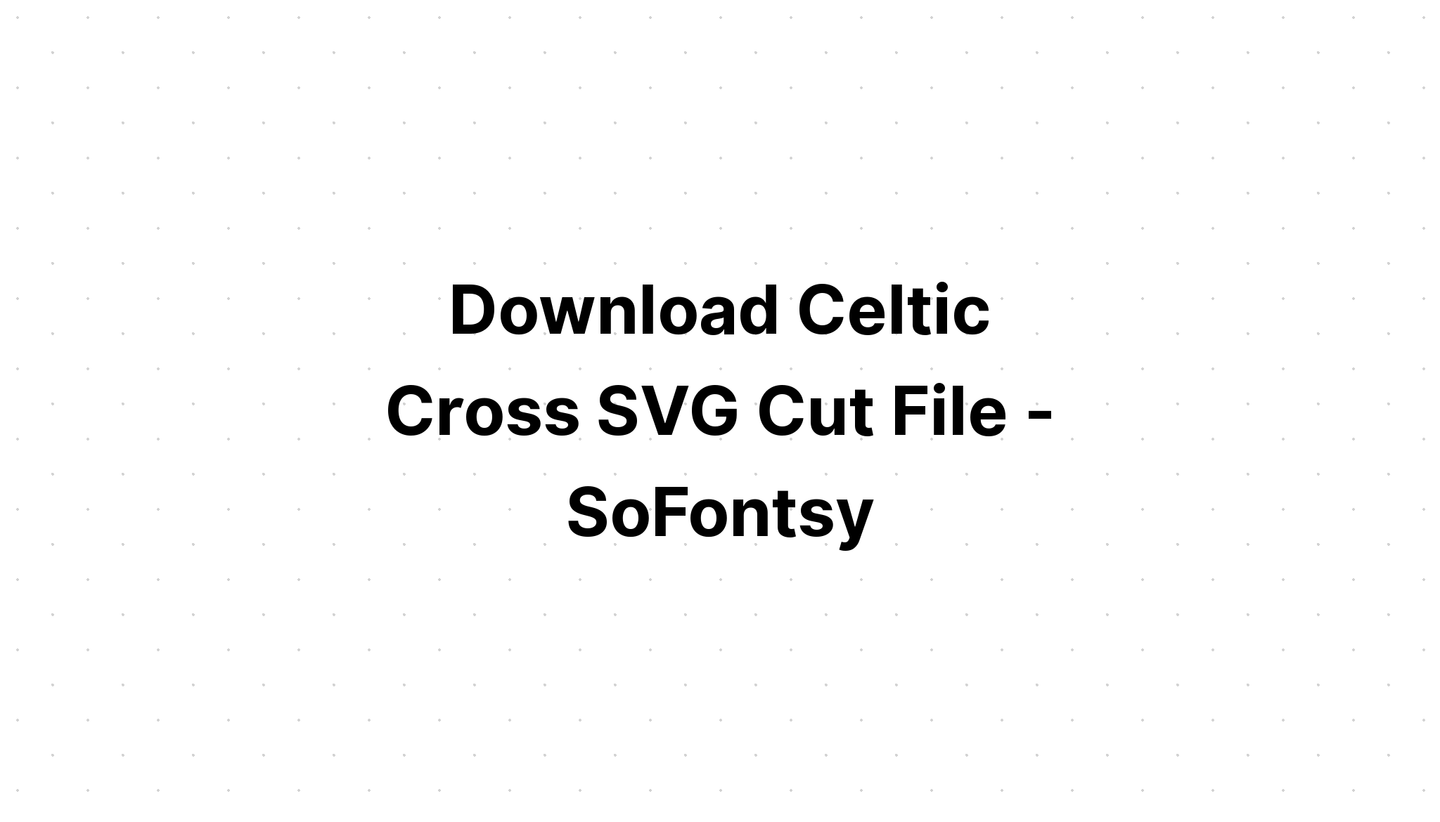 Download Celtic Cross Svg File